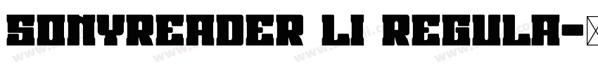 SonyReader Li Regula字体转换 SonyReader Li Regula字体转换
